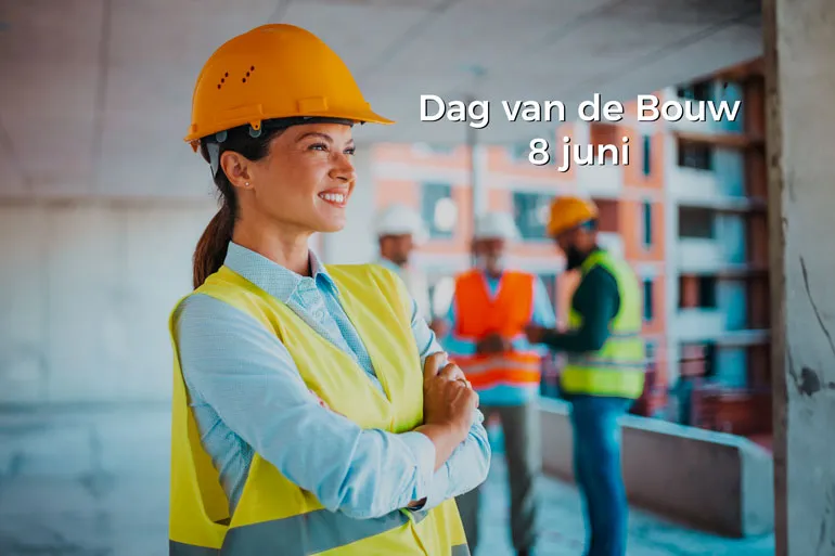 Vrouw die op een bouwplaats staat met de tekst Dag van de bouw 8 juni